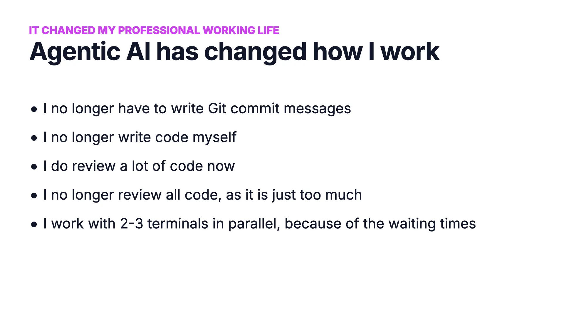 Slide 14: How my work has changed