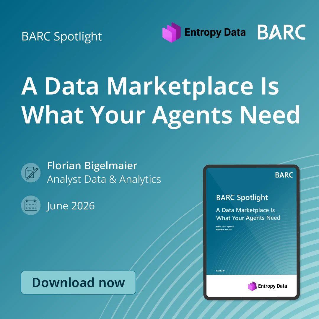 BARC Spotlight: A Data Marketplace Is What Your Agents Need — by Florian Bigelmaier, June 2026. Download now.